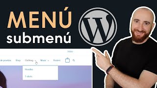 Configurar MENÚ y SUBMENÚ de WordPress  2024 Actualizado [upl. by Ahsyla63]