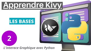 Les bases de Kivy  Interface Graphique Kivy Formation Python [upl. by Eidoj]