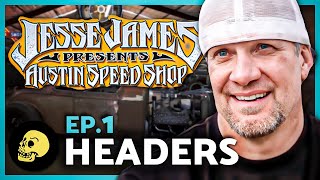 Jesse James Austin Speed Shop  E01  Headers full episode [upl. by Fredric]