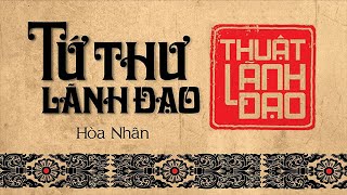 Sách Nói Tứ Thư Lãnh Đạo  Thuật Lãnh Đạo  Chương 1  Hòa Nhân [upl. by Cyndia]