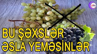 Üzümü bu şəxslər əsla yeməsinlər [upl. by Enilav641]