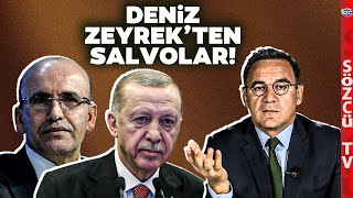 Deniz Zeyrek Anlatıyor  Erdoğanın Uçakları Emeklinin Zammı Mehmet Şimşek [upl. by Becket778]