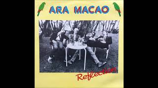 Ara Macao – Reflection 1984 Full Album [upl. by Adnor292]