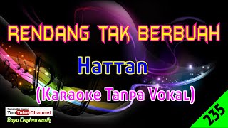 Rendang Tak Berbuah by Hattan  Karaoke Tanpa Vokal [upl. by Glarum]