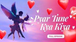 Pyar tune kya kiya new episode  season 13  love 💞 story  2024  college love story zing  ❤❤🌹🌹 [upl. by Pliam2]