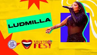 Ludmilla SHOW COMPLETO  Ao Vivo no Salvador Fest 2023  Salvador FM [upl. by Enniotna]