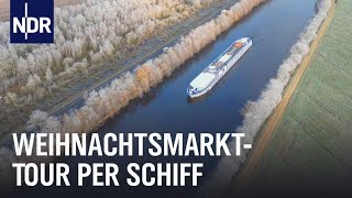 Mit Kreuzfahrtschiff zum Glühweinstand  Die Nordreportage  NDR Doku [upl. by Im]