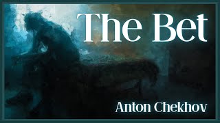 The Bet  Anton Chekhov  Audio Recording [upl. by Giltzow]