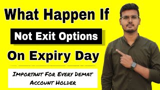 What Happen If do not exit on expiry day  Options not exit on expiry day  STT charges [upl. by Feenah]