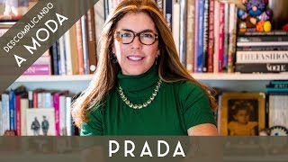 PRADA  CONHEÇA A HISTÓRIA DA MARCA  DESCOMPLICANDO A MODA [upl. by Acsecnarf]