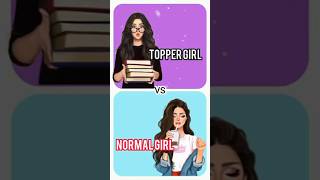 Choose your favourite 💜🩵 Topper girl VS Normal girl Myself976 [upl. by Felic]