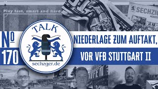 sechzgerde Talk Folge 170 Auftaktniederlage gegen Saarbrücken und vor VfB Stuttgart II  TSV 1860 [upl. by Marga851]