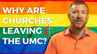 Why are Churches Leaving the United Methodist Church UMC [upl. by Fletcher]