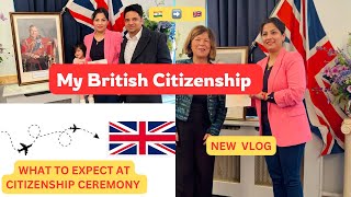 My British Citizenship Ceremony 2024 l King Charles lll l What to expect on day l UK 🇬🇧London [upl. by Kuehnel]