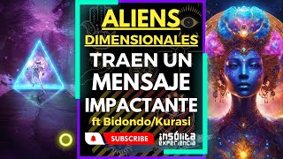 ¡ESTÁN AQUÍ 🔥 I EXTRATERRESTRES DIMENSIONALES vienen con MENSAJE de preocupación BidondoKurasi [upl. by Ahcmis840]