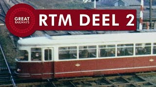 RTM deel 2  Nederlands • Great Railways [upl. by Yellek429]