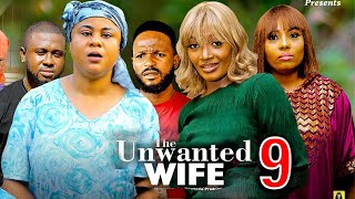 THE UNWANTED WIFE SEASON 9 NEW TRENDING MOVIE Uju Okoli 2023 Latest Nigerian Nollywood Movie [upl. by Doone]