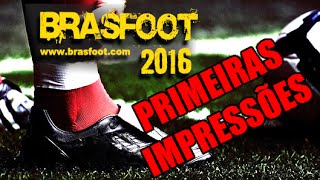 PRIMEIRAS IMPRESSÕES BRASFOOT 2016 [upl. by Chick]