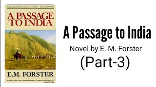 A Passage to India Part3 Novel by E M Forster [upl. by Carrew]