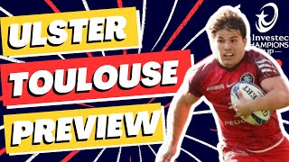 Ulster v Toulouse Preview  Champions Cup 202324 [upl. by Eejan438]