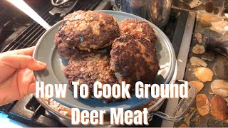 How To Cook Ground Deer Meat  Ground Deer Hamburger  Deer Meat Recipe  How To Cook Deer Meat [upl. by Broder]