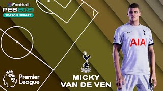 M VAN DE VEN facestats Tottenham Hotspur How to create in PES 2021 [upl. by Troc618]