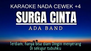 Surga Cinta  Ada Band Karaoke Female Key Nada Wanita 4 Em [upl. by Eirrehc]