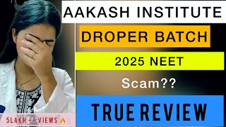 REVIEW OF AAKASH DROPPER BATCH FOR NEET🙏NEET 2025 REAL REVIEW 😱neet2025 neetpreparation neet [upl. by Guzel954]