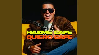 Hazme Café Quiero Café [upl. by Palmira]