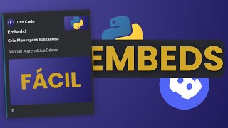 Embeds  Bot de Discord Com Python Crie Mensagens Elegantes [upl. by Enirehtahc274]