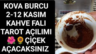 KOVA BURCU KAHVE VE TAROT FALI 212 KASIM YORUMU💜 UMMADIĞIN BİR TEKLİF ALACAKSIN🙏 [upl. by Scharff]