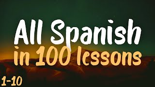 ALL SPANISH in 100 lessons Most important spanish phrases Lesson 110 [upl. by Ocsirf666]