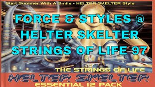 FORCE amp STYLES  HELTER SKELTER  STRINGS OF LIFE 97 [upl. by Corsiglia285]