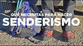 Qué necesitas para hacer SENDERISMO [upl. by Nehcterg]