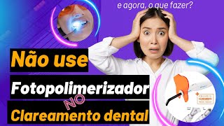 Pare de vender clareamento a laser com fotopolimerizador [upl. by Magena573]