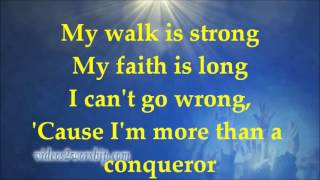 Hezekiah Walker  More Than A Conqueror  Lyrics [upl. by Plossl558]