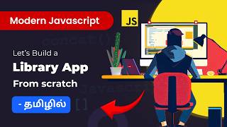 23  Building a Library App using Javascript OOP Concepts in Tamil  தமிழில் [upl. by Leone]