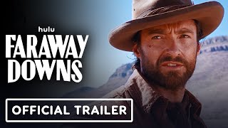 Faraway Downs  Official Trailer 2023 Hugh Jackman Nicole Kidman [upl. by Akenn760]