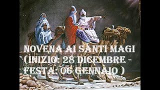 Novena ai Santi Magi secondo giorno Inizio 28 Dicembre Festa 06 Gennaio [upl. by Ardnuasak631]