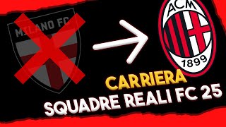 INIZIARE CARRIERA FC 25 CON LE SQUADRE REALI [upl. by Kaya]