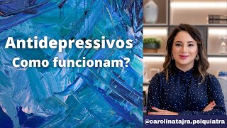 ANTIDEPRESSIVOS COMO ELES FUNCIONAM [upl. by Inami767]