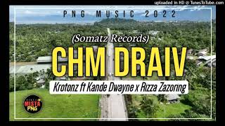 CHM DRAW  Krotonz Ft Kande Dwayne x Rizza Zazoring 2022 PNG Music [upl. by Peatroy]