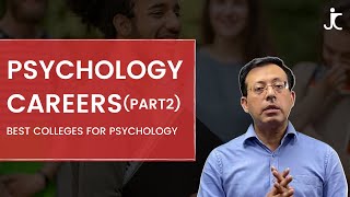 Psychology Careers Pt 2  Best College For Psychology Psychology Major  Jitin Chawla [upl. by Edmonda]