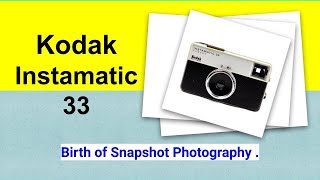 Kodak Instamatic 33 Review  Journeying Back to the Birth of Snapshot Photographyquot [upl. by Blayze184]