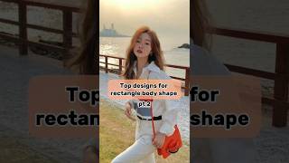 Top designs for rectangle body shape part 2 🌷🦋 shorts aesthetic top bodyshape [upl. by Shotton998]