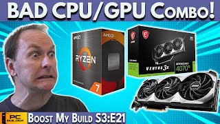 🛑 AVOID This Bad CPUGPU Combo 🛑 Boost My Build S3E21 [upl. by Israeli]