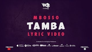 Mbosso  Tamba Lyric Video [upl. by Westphal67]