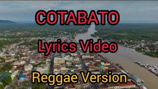 COTABATO  REGGAE VERSION LYRICS VIDEO [upl. by Arriet391]