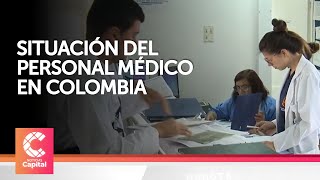 ¿Cuál es la situación del personal médico en Colombia [upl. by Behnken]