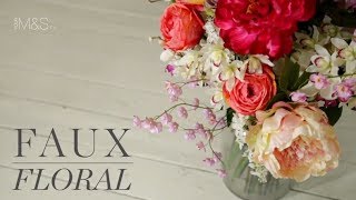 Faux Floral  How to arrange artificial flowers  Marks and Spencer [upl. by Ellehcan]